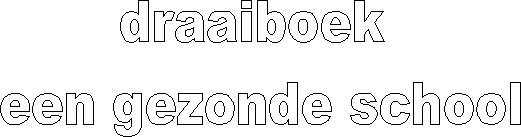 draaiboek 
een gezonde school